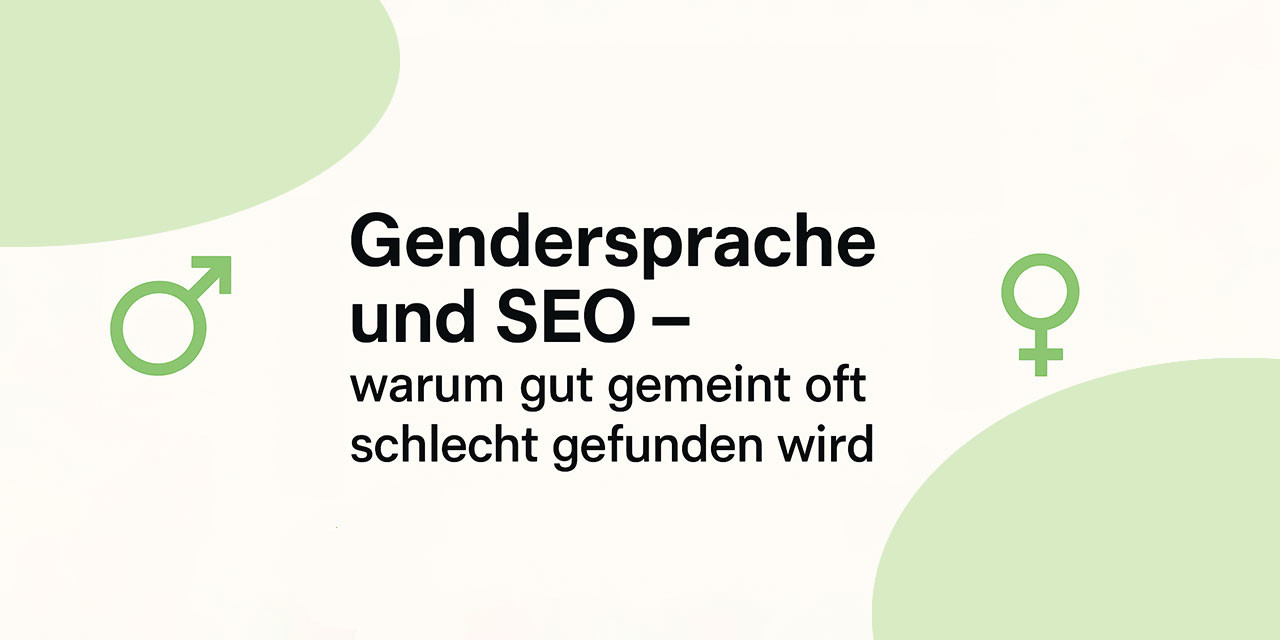Gendern klingt modern – doch für SEO ist es ein Nachteil. Erfahre, warum Gendersprache Reichweite kostet und wie du Inhalte sichtbar machst.